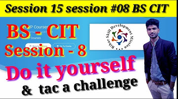 Kyp cit session 08 do it yourself,Session 15:session #08 BS-CIT,cit session 08 do it yourself.