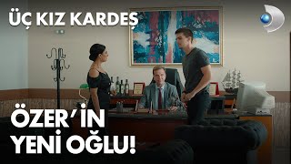 Özer'in gayrimeşru oğlu Mustafa ortaya çıktı! Üç Kız Kardeş 17. Bölüm
