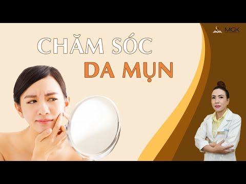 Học Chăm Sóc Da ✍️ Bài 9 Cách Chăm Sóc Da Mụn Hiệu Quả