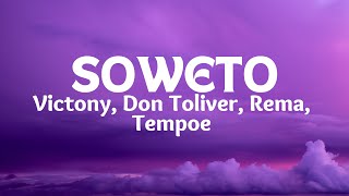Victony - Soweto (with, Don Toliver, Rema and Tempoe)  (Lyrics)