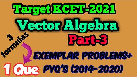 Vector algebra | Exemplar Problems + PYQ