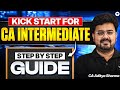 Kickstart for CA Inter Jan 2027/May 2027 | Step by Step Guide | Ft. CA Aditya Sharma