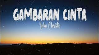 Inka Christie ~ Gambaran Cinta (Lirik) Lagu Lawas