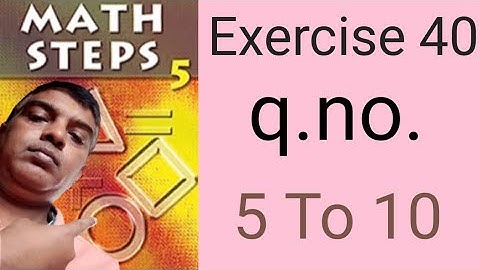 #maths #education Math Steps 5 exercise 40(Q. NO.5-10) June 2025