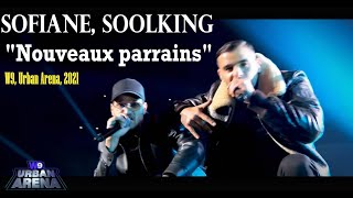 Sofiane, Soolking - Nouveaux parrains (sur Le Concert W9 Urban Arena). 2021