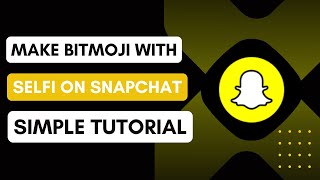 How To Make Bitmoji With Selfie On Snapchat (Camera) - Quick Guide screenshot 1