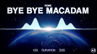 Rone - Bye Bye Macadam