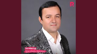 Do'stlaring - Sharofiddin Murodov