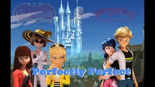 MLB Cast - Perfectly perfect (From ''Cinderella III'') / Crossover with Frozen (2 t. sub!!)