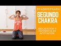 YOGA PARA ACTIVAR TU SEGUNDO CHAKRA! Mukta yoga - yoga en español multinivel