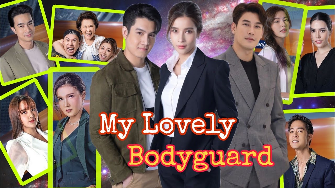 Thai new drama 2022 One31 “My Lovely Bodyguard” | Vill Wannarot & Ken