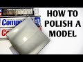 How to Polish a Model - Scale Modelling