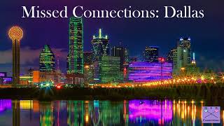 Mr. & Ms. Connections #8: Dallas Missed Connections