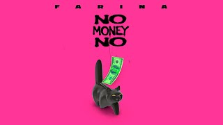 Farina - No Money No 🤑 (Official Lyric Video)