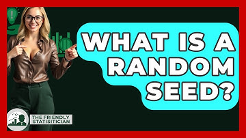What Is A Random Seed? - The Friendly Statistician