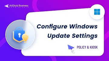 How to Configure Windows Update Settings in AirDroid Business?