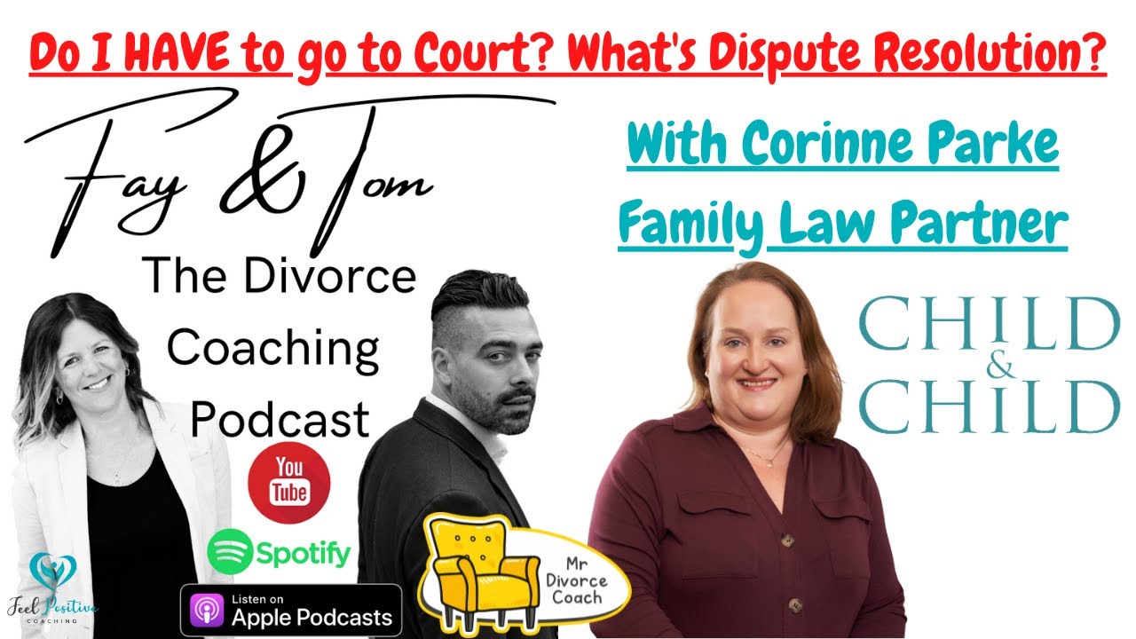 Dispute Resolution & Divorce!? What is ADR? Is Court Mandatory? w/ Corinne Parke - Ep26 DCP