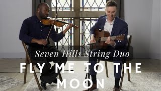 Fly Me to the Moon - Frank Sinatra - Violin and Acoustic Guitar Cover