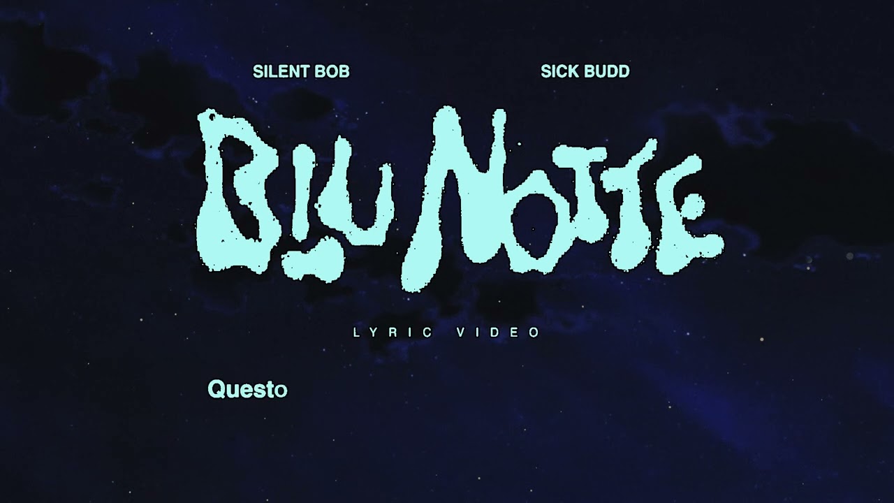 Guarda Silent Bob, Sick Budd - Blu Notte (Official Lyric Video) su YouTube Guarda Silent Bob, Sick Budd - Blu Notte (Official Lyric Video) su YouTube