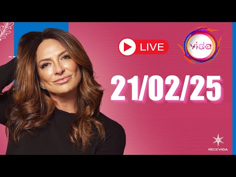 VIDA MELHOR | 21/02/25 | Claudia Tenório