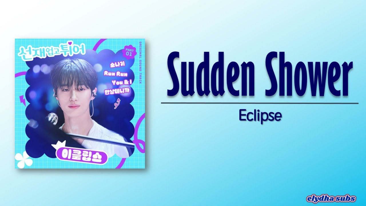 Eclipse   Sudden Shower  OST Part 1 RomEng Lyric