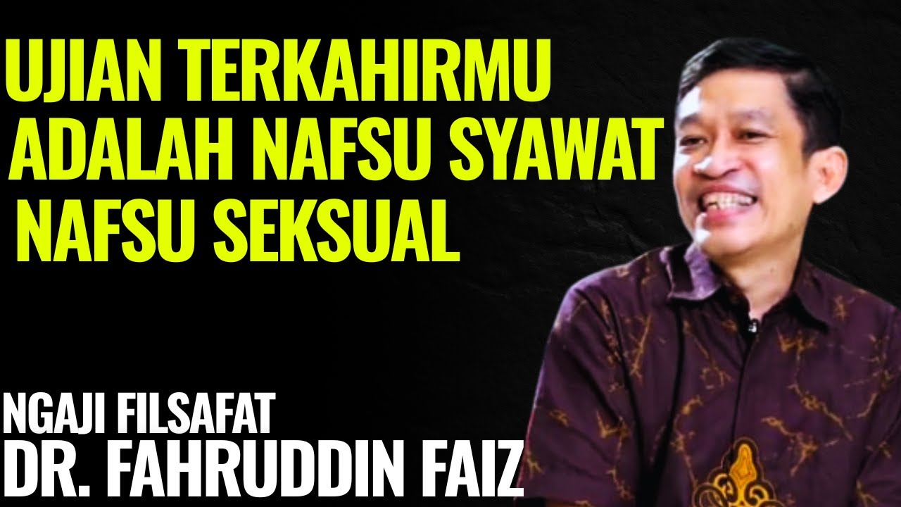 Godaan Seksual Bukan Kebetulan Itu Serangan Rohani Untuk Menghacurkanmu - Dr. Fahruddin Faiz