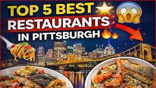 🔥 Top 5 BEST Restaurants in Pittsburgh (2026) You NEED to Try Right Now 🍽️ | Ultimate Foodie Guide