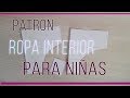 PATRON Ropa interior  para niñas