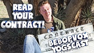 ALWAYS READ YOUR CONTRACT! - YOGSCAST BebopVox
