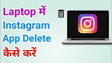 Laptop se instagram app Uninstall/ Delete kaise karen?