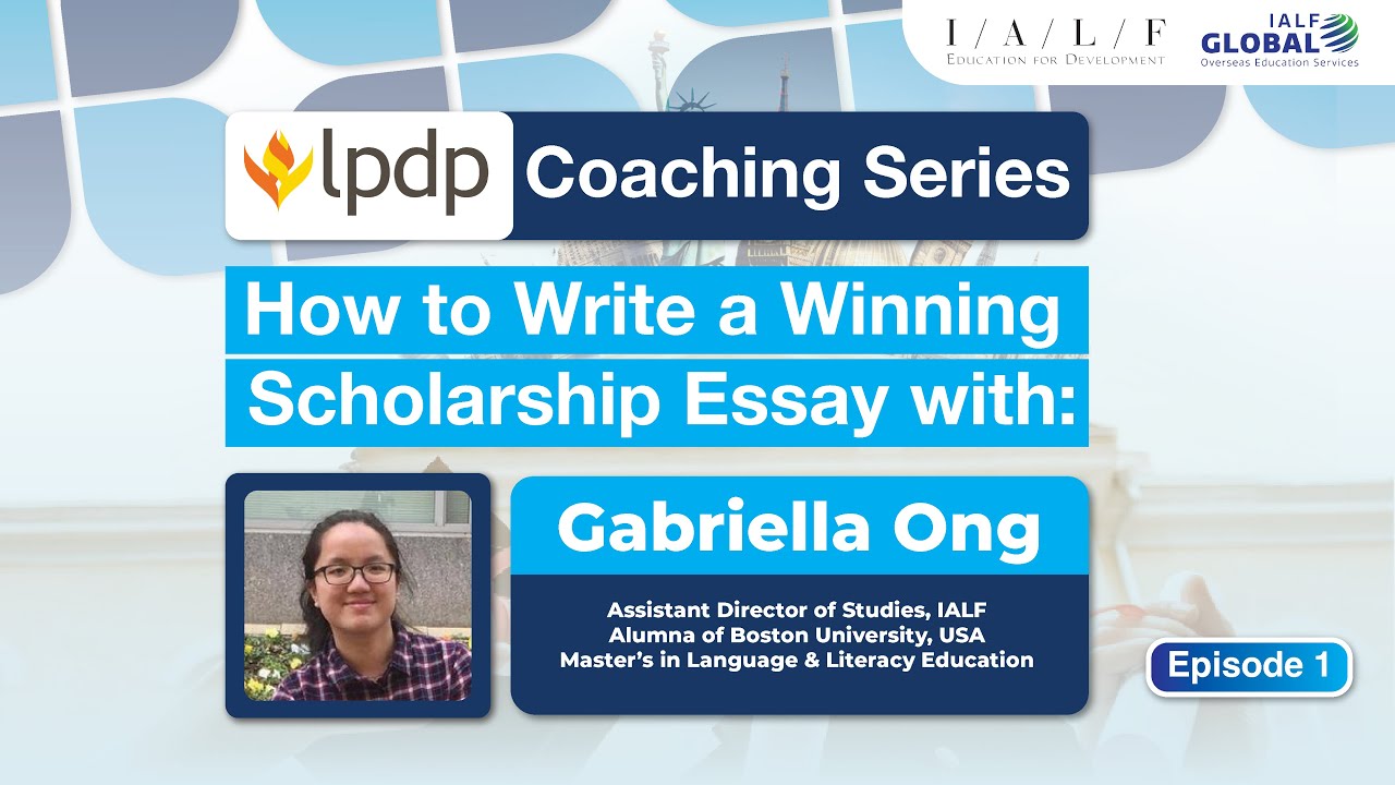 lpdp-coaching-series-episode-1-how-to-write-a-winning-scholarship