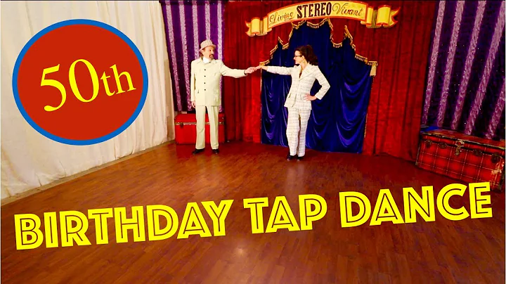 50th Birthday Tap Dance duo; Wayne Doba created fo...
