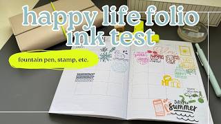 Happy Life Folio | Ink Tests | Fountain Pen, Stamping, Markers and Pens