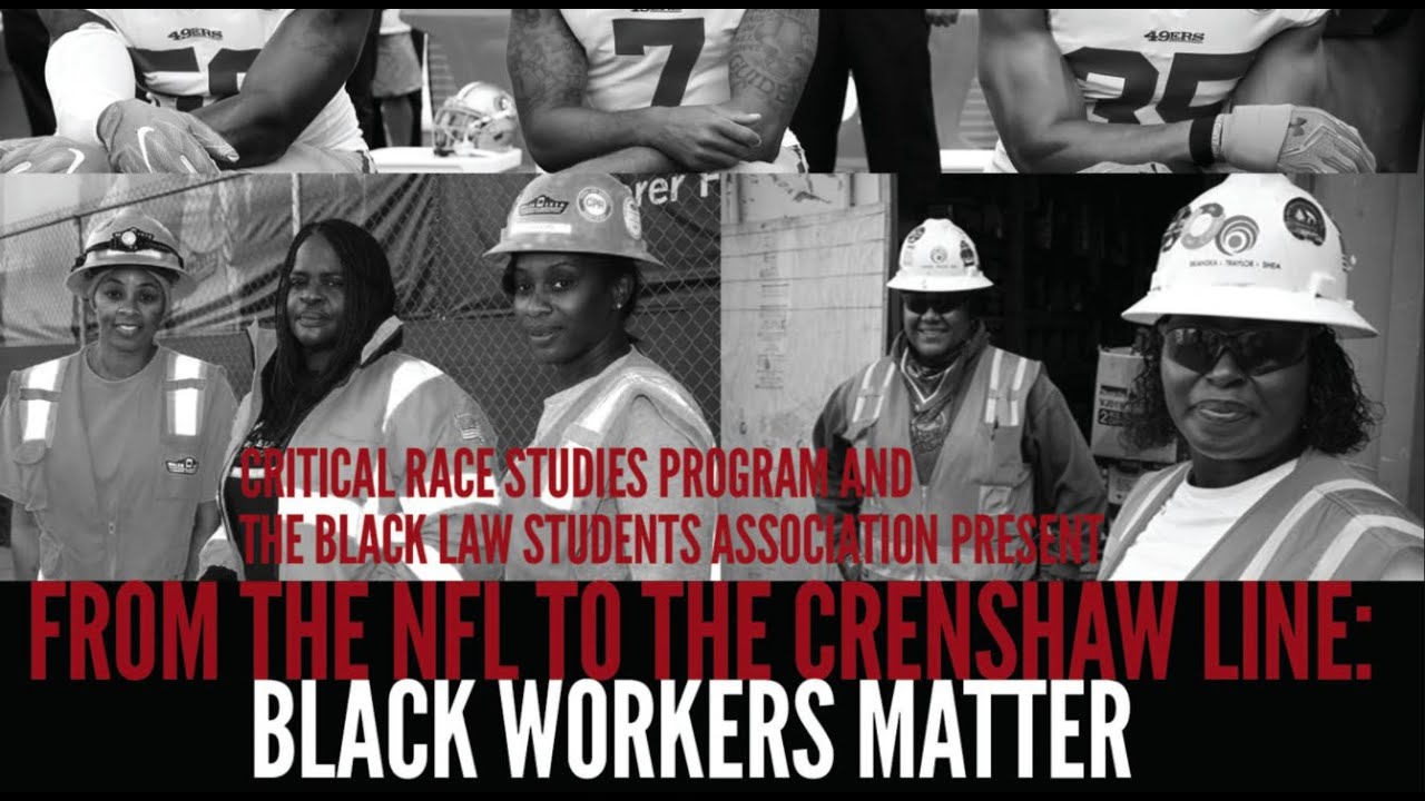 From the NFL to the Crenshaw Line:  Black Workers Matter