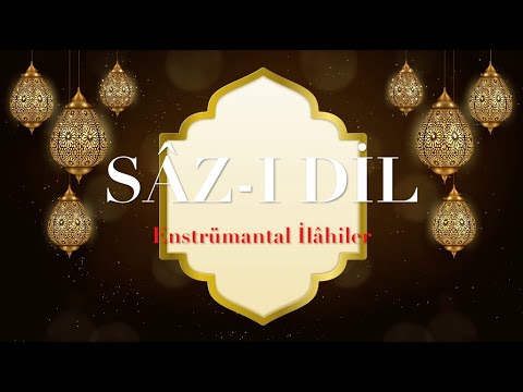 Segah Tekbir Salat ı Ümmiye |  Enstrumantal Turkish Music | Enstrumantal Sufi Music | Saz-ı Dil