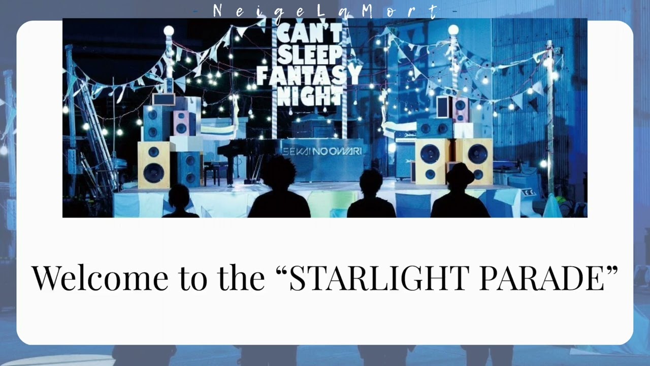 Starlight Parade - Sekai no Owari || Kanji/ Romaji/ Indonesia