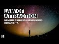 Law of attraction membuat semesta mendukung impiankita