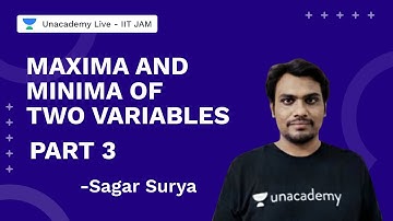 Maxima and Minima Of Two Variables - Part 3 | Practice Session I IITJAM2022 | Sagar Surya