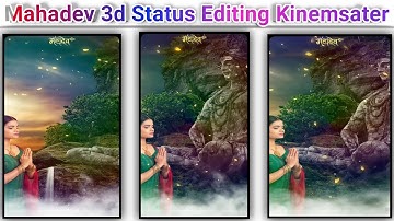mahadev 3d status editing kinemaster | shivratri status editing | mahashivratri whatsapp status