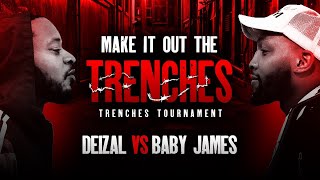 DEIZAL VS BABY JAMES ROUND 1- TRENCHES TOURNAMENT - ROUND 1