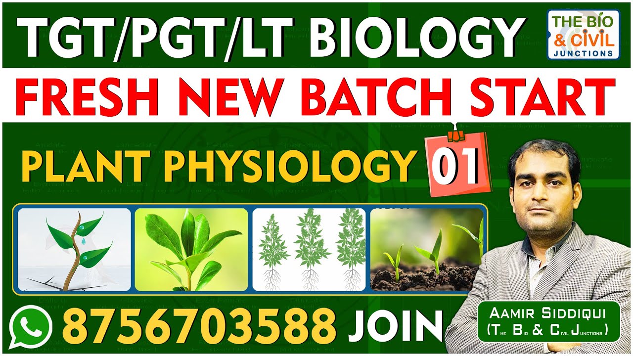 TGT/PGT - LT BIOLOGY || PLANT PHYSIOLOGY (CLASS-01) || Aamir Siddiqui || THE BIO & CIVIL JUNCTIONS