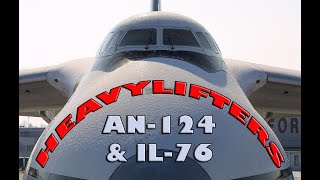 HEAVYLIFTERS at YHM - AN-124 & IL-76