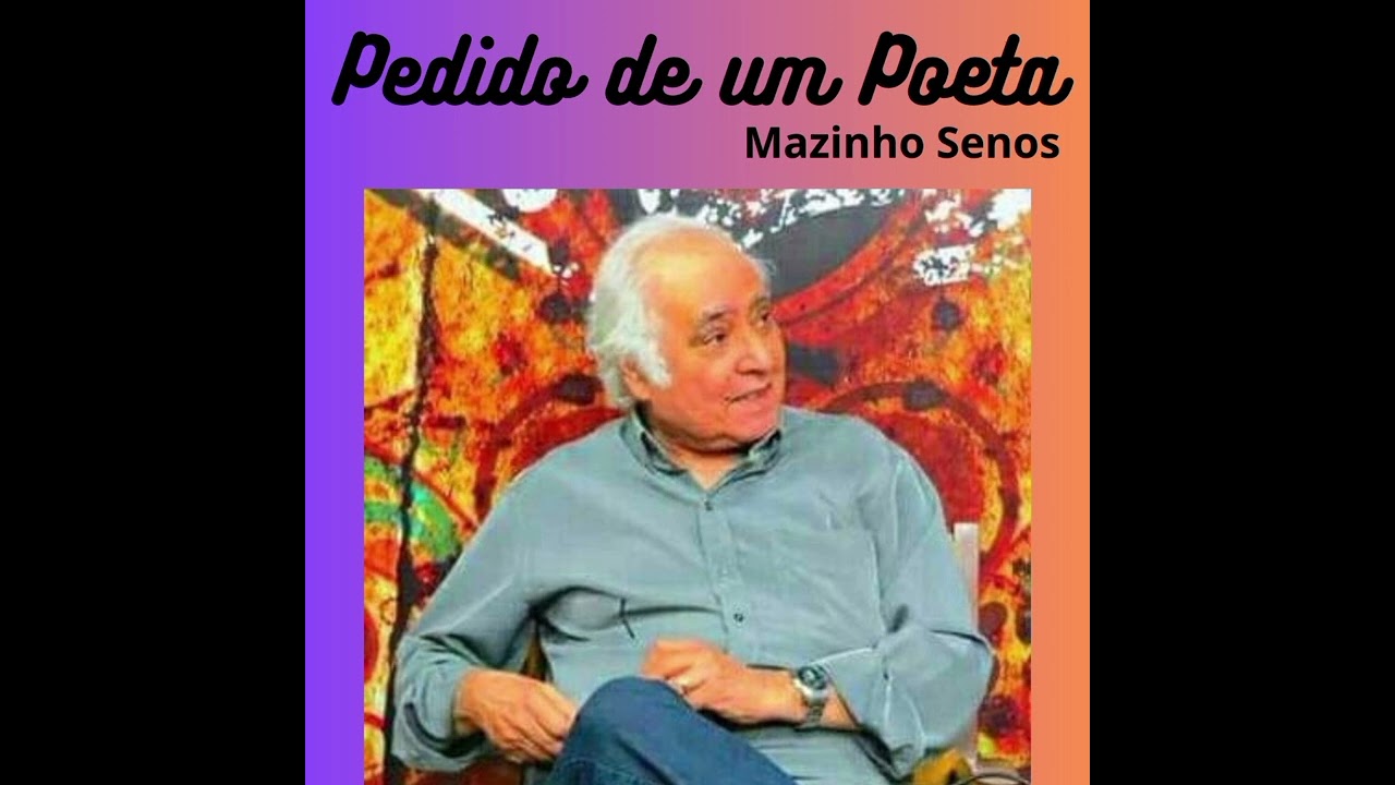 Pedido de um poeta (Mazinho Senos)
