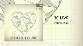 3C Live - 'Umuhle Kimi'