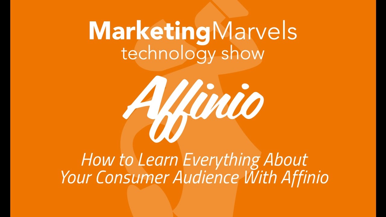 Marketing Marvels: How to learn everything about your consumer audience with Affinio