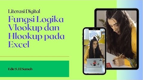 27. Literasi Digital - Fungsi Logika Vlookup dan Hlookup pada Excel - Informatika Kelas X