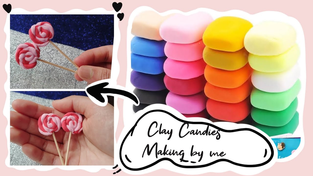 🥰 ️DIY-CLAY CANDIES 🍭 MAKING -TUTORIAL BY ME 🥰 ️ - YouTube