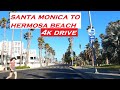 Santa Monica to Hermosa Beach | 4k Driving | Dashcam