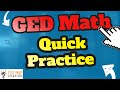 Quick ged math practice test 28 to pass faster