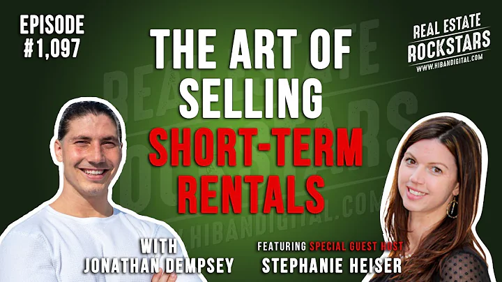 1097: The Art of Selling Short-Term Rentals With J...